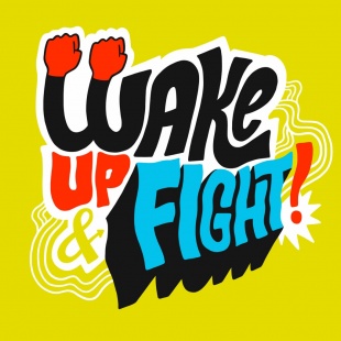 Wake up & Fight !